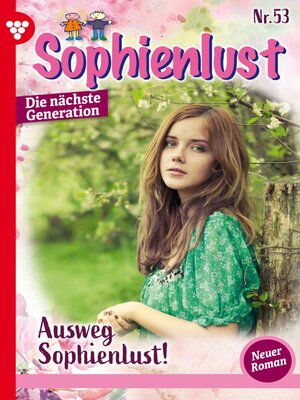 cover image of Sophienlust--Die nächste Generation 53 – Familienroman